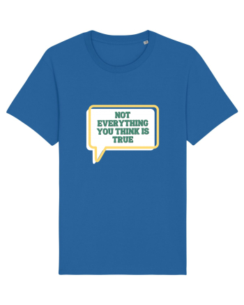 not everythink you think is true2 Royal Blue