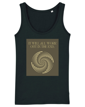 it will all work out in the end Black
