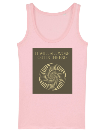 it will all work out in the end Cotton Pink