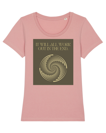 it will all work out in the end Canyon Pink