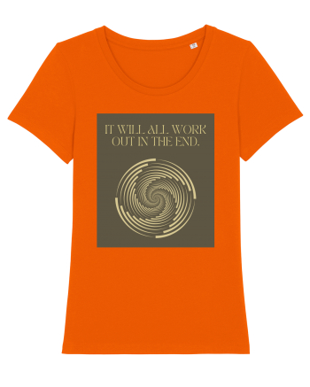 it will all work out in the end Bright Orange