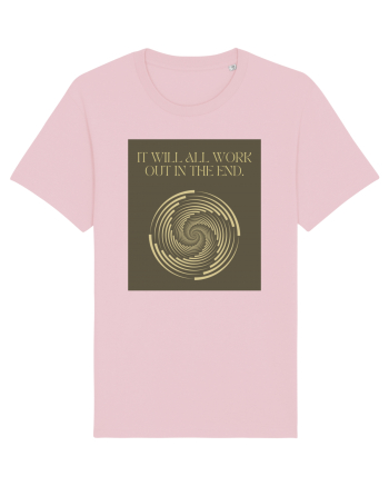 it will all work out in the end Cotton Pink