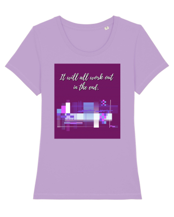it will all work out in the end Lavender Dawn