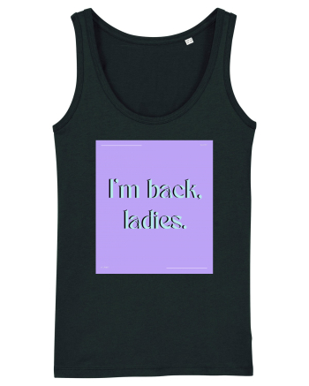 i m back ladies Black
