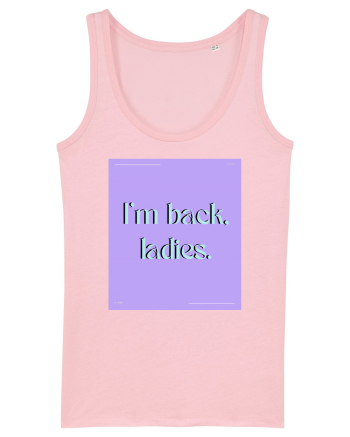 i m back ladies Cotton Pink