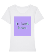 i m back ladies Tricou mânecă scurtă guler larg fitted Damă Expresser
