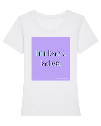 i m back ladies White
