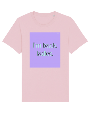 i m back ladies Cotton Pink