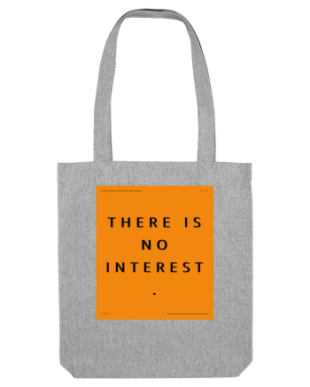 there is no interest Heather Grey