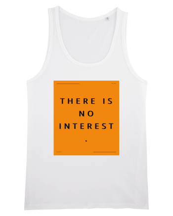 there is no interest White