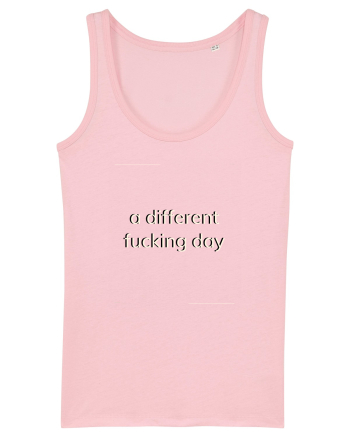 a different fucking day Cotton Pink