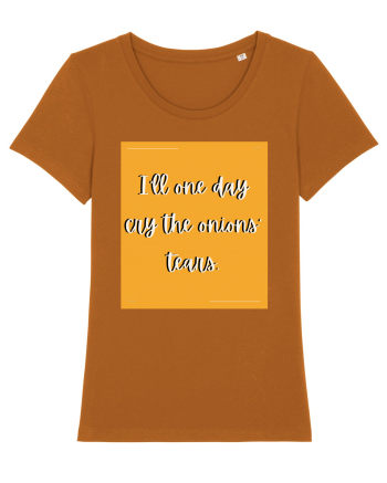 i ll one day cry the onions tears Roasted Orange