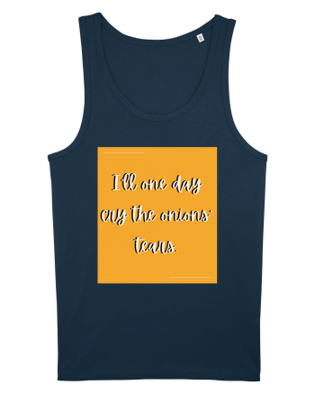 i ll one day cry the onions tears Navy