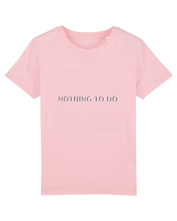 nothing to do Cotton Pink