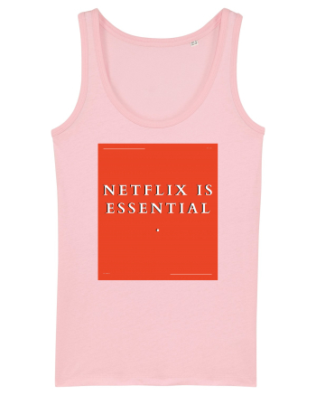 netflix is essential Cotton Pink