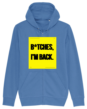 bitches i m back Bright Blue
