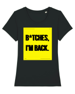 bitches i m back Tricou mânecă scurtă guler larg fitted Damă Expresser