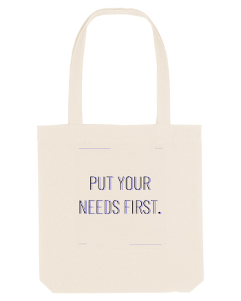 put your needs first Natural