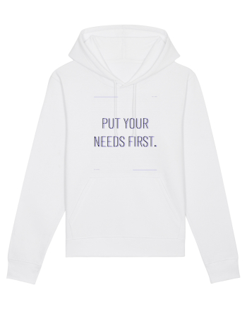 put your needs first White