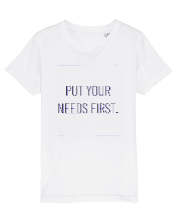 put your needs first White