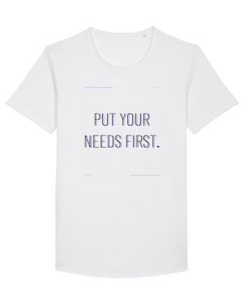 put your needs first White