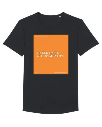 i need cash not symphaty Black