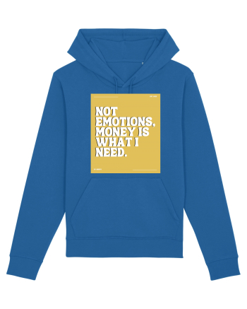 not emotions money is what i need Royal Blue