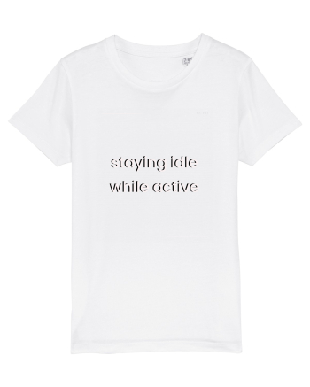 staying idle while active White