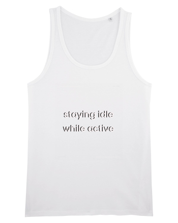 staying idle while active White