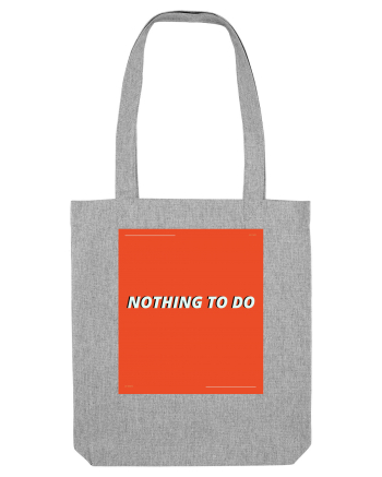 noting to do Heather Grey