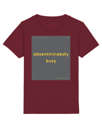 absentmindedely busy Burgundy