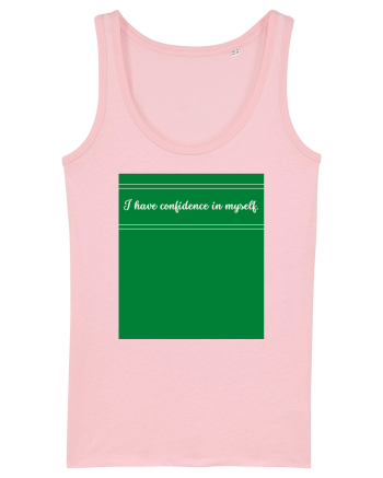 i have confidence in myself Cotton Pink