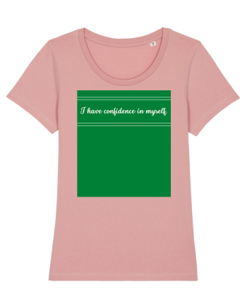 i have confidence in myself Canyon Pink