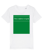 i have confidence in myself Tricou mânecă scurtă  Copii Mini Creator