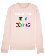 I dont play The Victim role Bluză mânecă lungă Unisex Rise