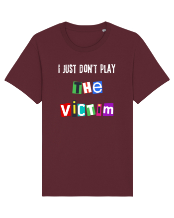 I dont play The Victim role Burgundy