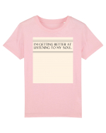 i m getting better at listening to my soul Tricou mânecă scurtă  Copii Mini Creator