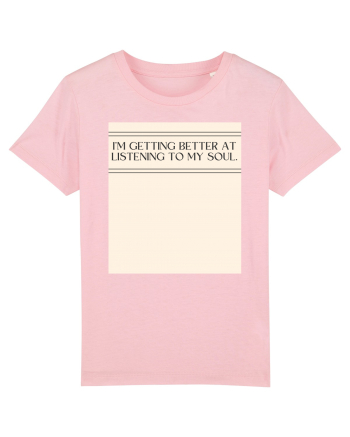 i m getting better at listening to my soul Cotton Pink