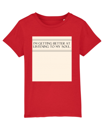 i m getting better at listening to my soul Red