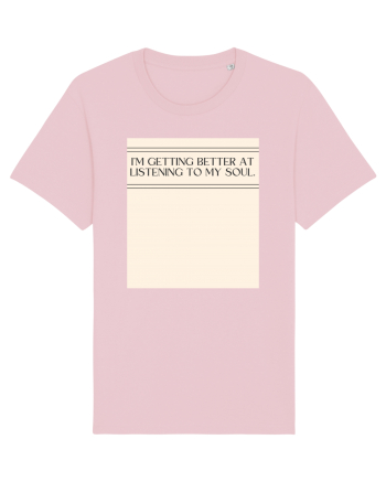 i m getting better at listening to my soul Cotton Pink
