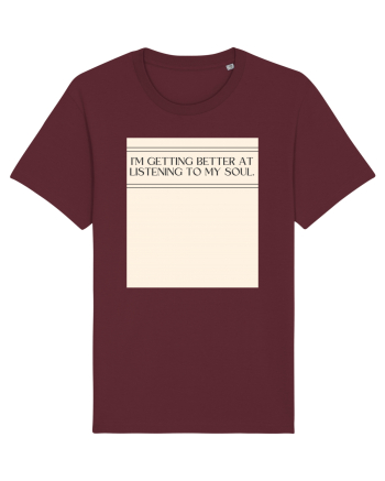 i m getting better at listening to my soul Burgundy