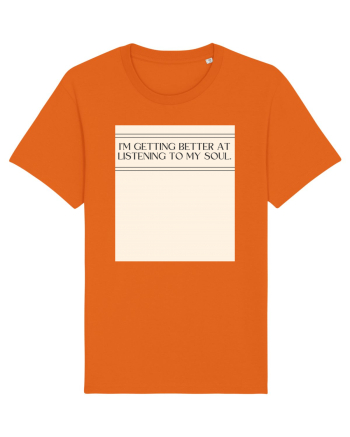 i m getting better at listening to my soul Bright Orange