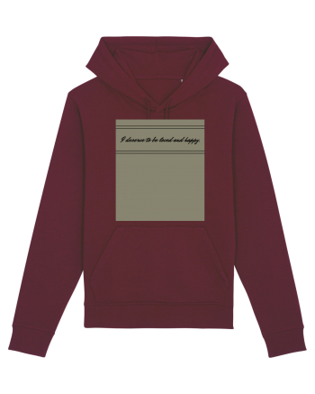 i deserve to be loved and happy Burgundy