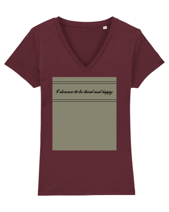 i deserve to be loved and happy Burgundy