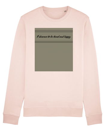 i deserve to be loved and happy Candy Pink