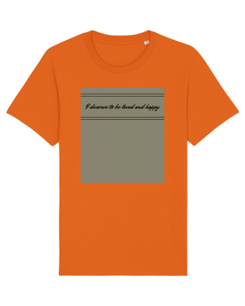 i deserve to be loved and happy Bright Orange