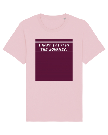 i have faith in the journey Cotton Pink