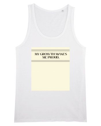 my growth makes me proud White