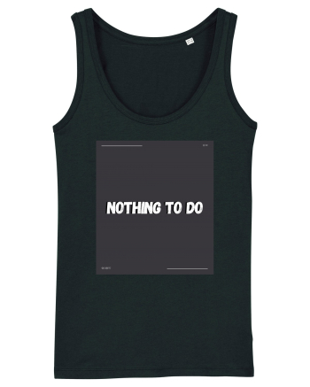 nothing to do2 Black
