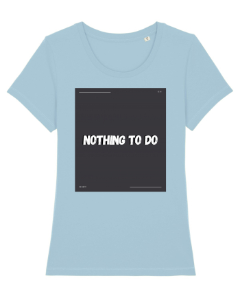 nothing to do2 Sky Blue